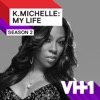 Télécharger K.Michelle: My Life, Season 2
