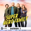 Télécharger Super Hero Family, Saison 1