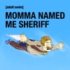 Télécharger Momma Named Me Sheriff, Season 1