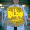 Télécharger Le blob, un génie sans cerveau