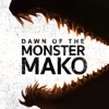 Télécharger Dawn of the Monster Mako, Season 1