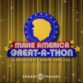 Télécharger Make America Great-A-Thon: A President Show Special
