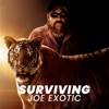 Télécharger Surviving Joe Exotic