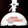 Télécharger Le monde sous les bombes