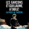 Télécharger Les Garçons et Guillaume, à table ! : La pièce de théâtre