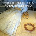 Télécharger Untold Stories of a Royal Bridesmaid