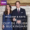 Télécharger William & Kate : coup de foudre à Buckingham