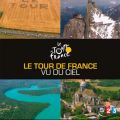 Télécharger Le Tour de France vu du ciel