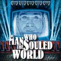 Télécharger The Man Who Souled the World