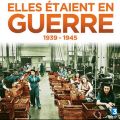 Télécharger Elles étaient en guerre (1939-1945)