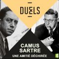 Télécharger Camus et Sartre, une amitié déchirée