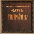Télécharger Fairy Tail, Les Meilleurs Combats de Natsu