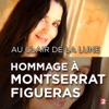 Acheter Hommage à Montserrat Figueras en DVD