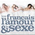 Télécharger Les francais, l'amour et le sexe