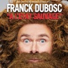Acheter Franck Dubosc, A l'état sauvage en DVD
