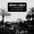 Télécharger Monte Carlo : La naissance d'un mythe