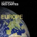 Télécharger Le dessous des cartes - Europe