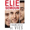Télécharger Elie Semoun - Tranches de vies