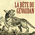 Télécharger La bête du Gévaudan, Autopsie d'un mythe