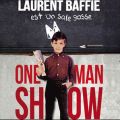 Télécharger Laurent Baffie, est un sale gosse - One Man Show