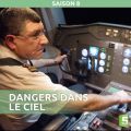 Télécharger Dangers dans le ciel, Saison 8