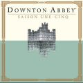 Télécharger Downton Abbey, Saison 1 - 5 (VF)