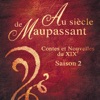 Acheter Au siècle de Maupassant - Contes et nouvelles du XIXe siècle, Saison 2, Vol. 1 en DVD