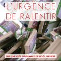 Télécharger L'urgence de ralentir