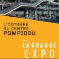 Télécharger La Grande Expo : l'Odyssée du Centre Pompidou