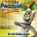 Télécharger Les Pingouins de Madagascar: Le roi Julian règne