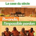 Télécharger La case du siècle : Rwanda, l'impossible pardon