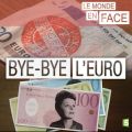 Télécharger Bye bye l'euro