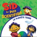 Télécharger Sid le petit scientifique, Vol. 4: La planète terre