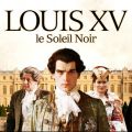 Télécharger Louis XV le Soleil Noir