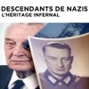 Télécharger Descendants de nazis, l'héritage infernal