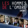 Télécharger Les hommes de l'ombre, saison 3