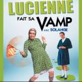 Télécharger Lucienne fait sa Vamp avec Solange, Saison 1
