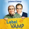 Télécharger Les Vamps - Lucienne et Solange dans Label VAMP