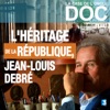 Télécharger La Case de l'Oncle Doc : L'héritage de la République, Jean-Louis Debré