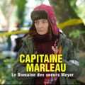 Télécharger Capitaine Marleau : Le domaine des soeurs Meyer