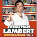 Télécharger Jonathan Lambert - N'est pas couché, Vol. 3
