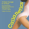 Télécharger Callanetics: 10 Years Younger in 10 Hours