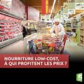 Télécharger Nourriture Low-Cost, à qui profitent les prix ?