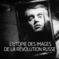 Télécharger L'utopie des images de la révolution russe