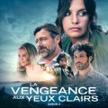 Télécharger La Vengeance aux yeux clairs, Saison 2