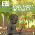 Télécharger Qui se souviendra des hommes ?
