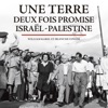 Télécharger Une terre deux fois promise, Israël - Palestine