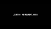 Les Héros Ne Meurent Jamais en streaming 