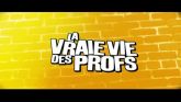 La Vraie Vie Des Profs streaming 