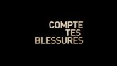 Compte Tes Blessures en streaming 